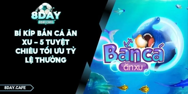 bí kíp bắn cá ăn xu