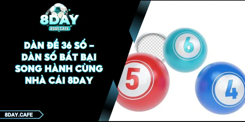 dàn đề 36 số