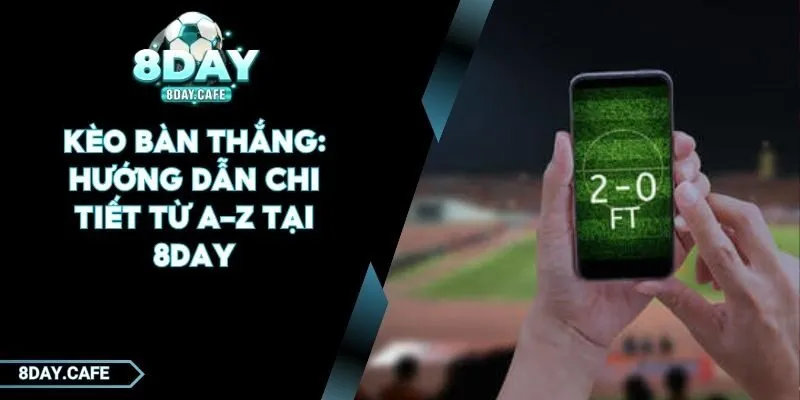 kèo bàn thắng