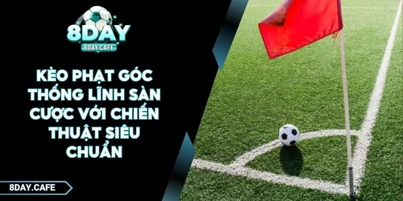 Kèo phạt góc